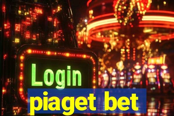 piaget bet