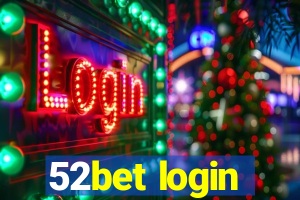 52bet login