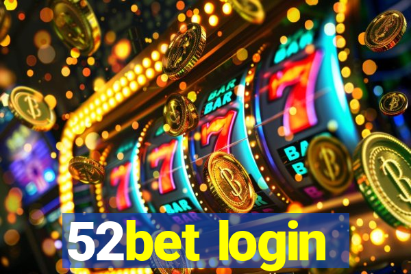 52bet login