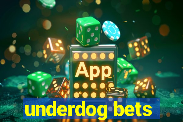 underdog bets