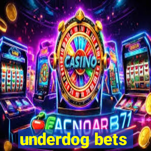 underdog bets