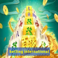 betting international