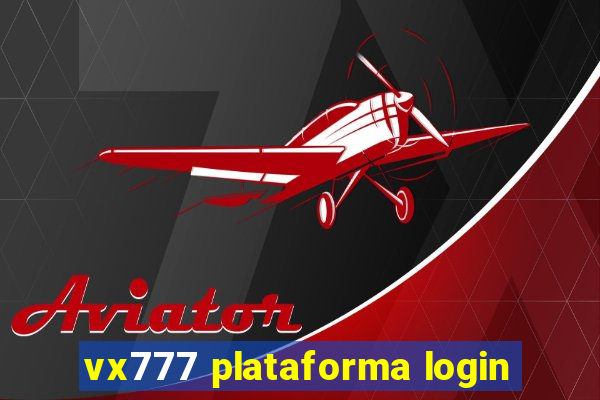 vx777 plataforma login