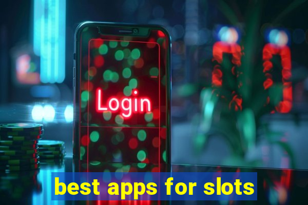 best apps for slots