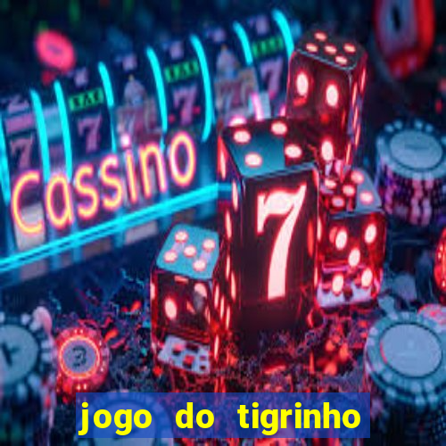 jogo do tigrinho com rodadas grátis