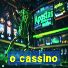 o cassino