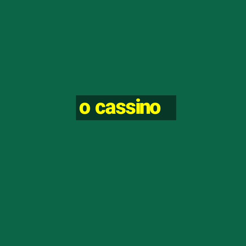 o cassino