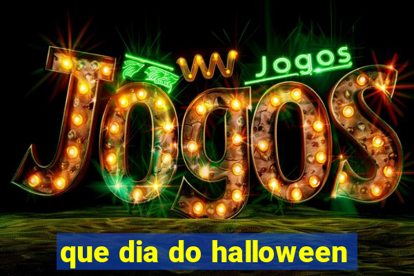 que dia do halloween