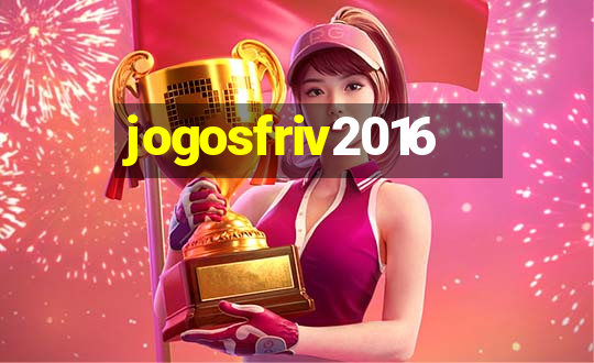 jogosfriv2016