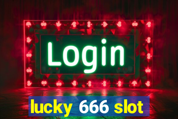 lucky 666 slot