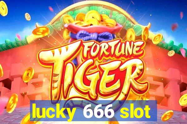 lucky 666 slot