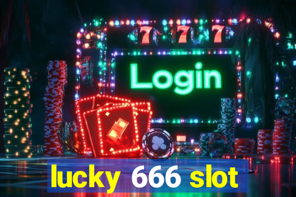 lucky 666 slot