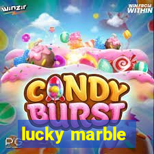 lucky marble