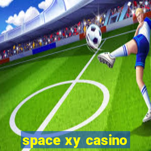 space xy casino