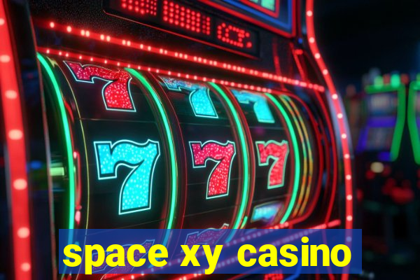 space xy casino