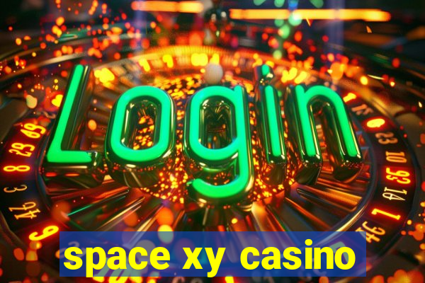 space xy casino