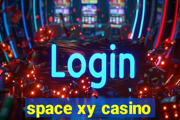 space xy casino