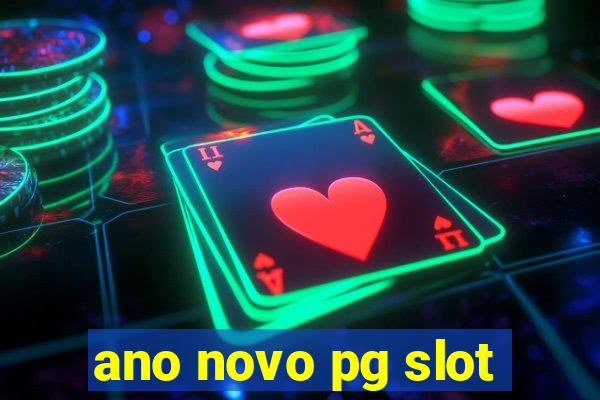 ano novo pg slot