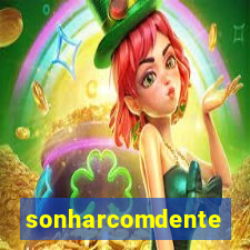 sonharcomdente