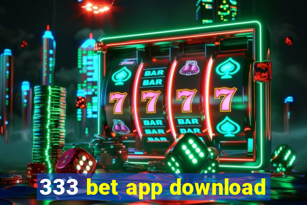 333 bet app download