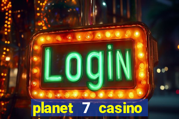 planet 7 casino bonus code