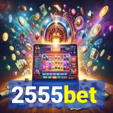 2555bet