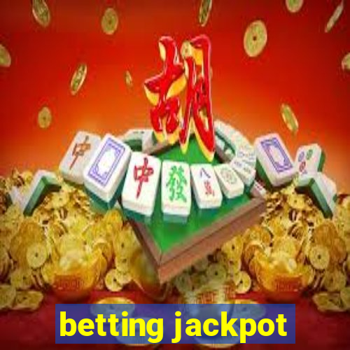 betting jackpot