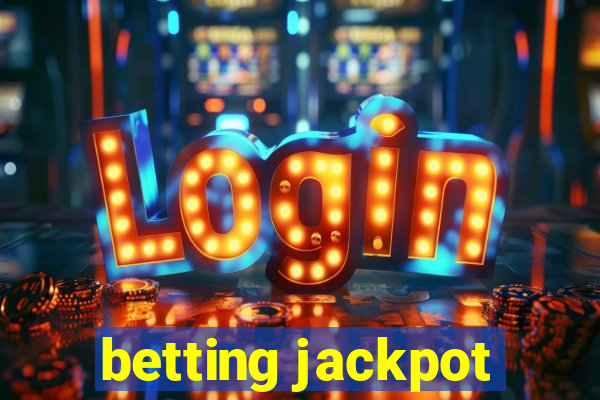 betting jackpot