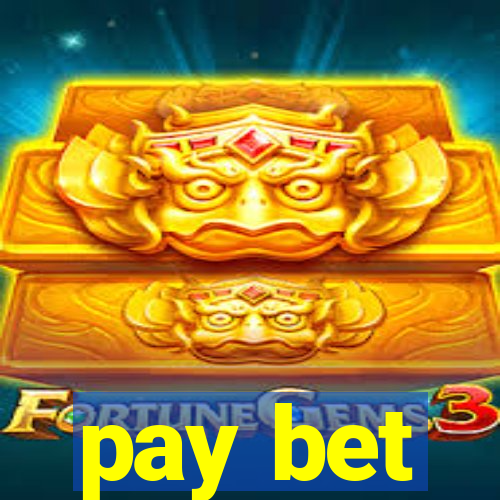 pay bet