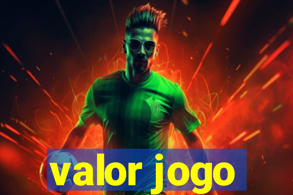 valor jogo