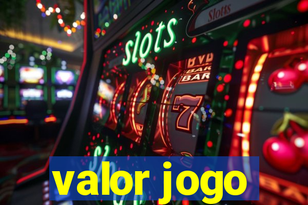 valor jogo