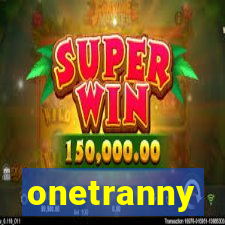 onetranny