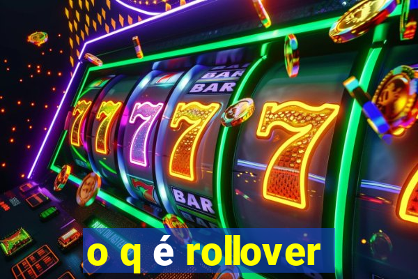 o q é rollover