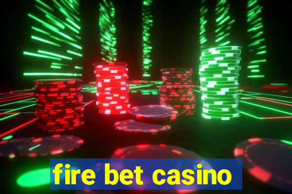 fire bet casino