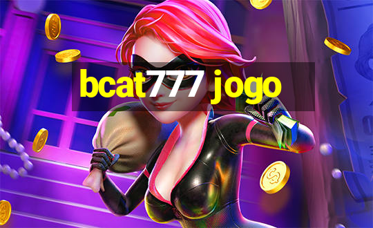 bcat777 jogo