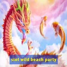 slot wild beach party