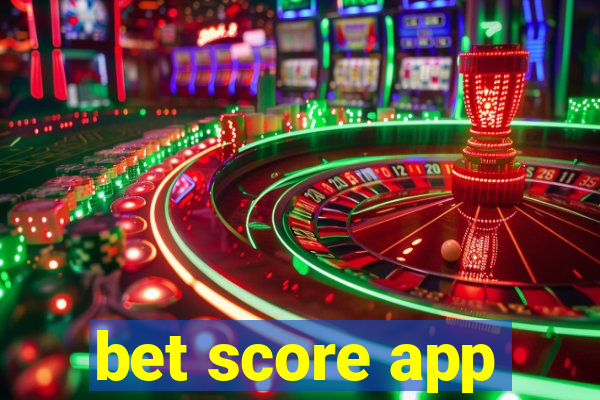 bet score app