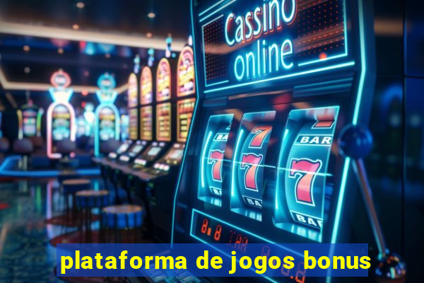 plataforma de jogos bonus