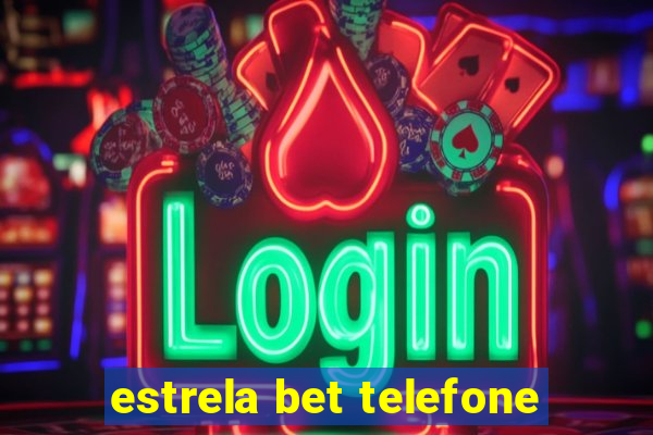 estrela bet telefone