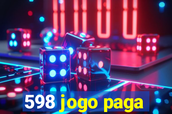 598 jogo paga