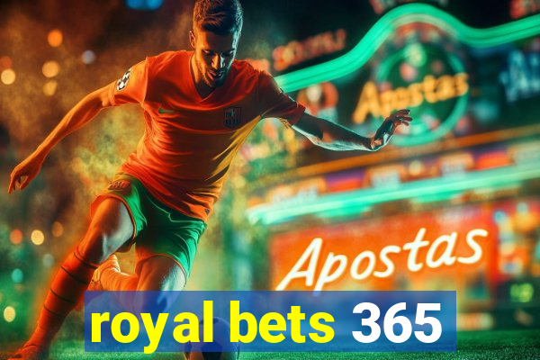 royal bets 365