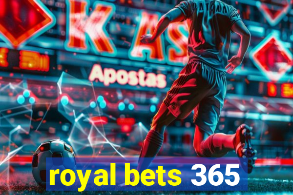 royal bets 365