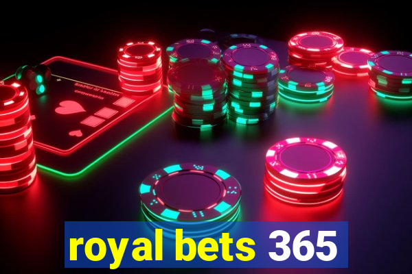 royal bets 365