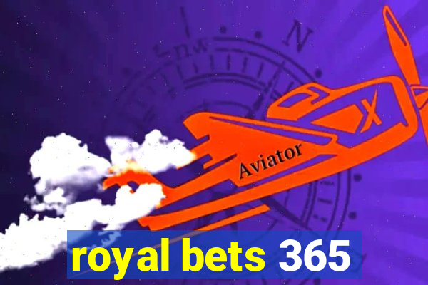 royal bets 365