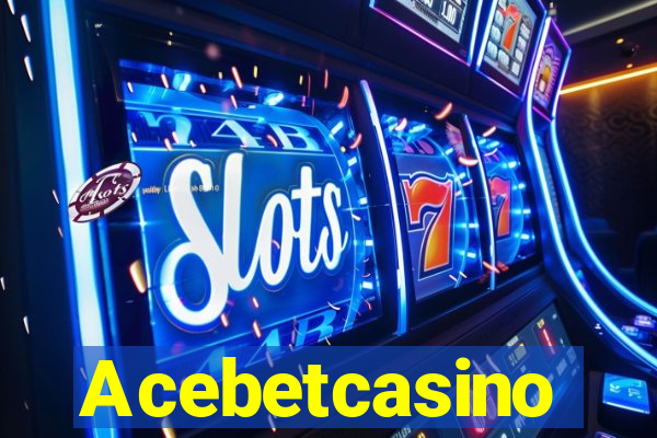 Acebetcasino