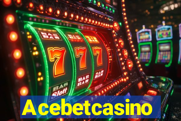 Acebetcasino