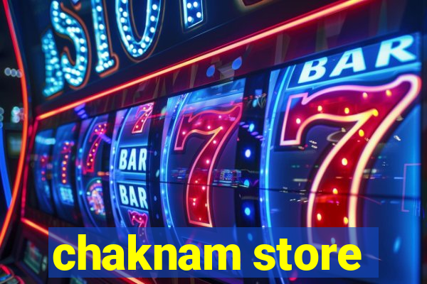 chaknam store