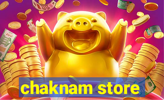 chaknam store