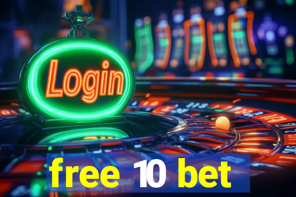 free 10 bet