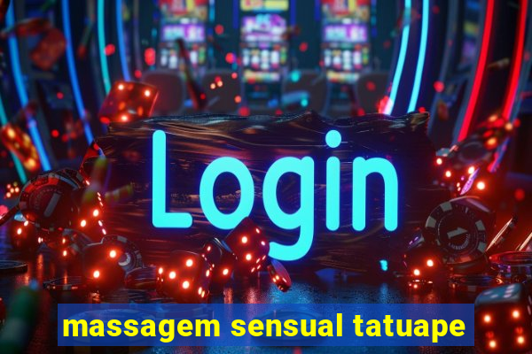 massagem sensual tatuape